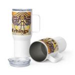 to you are all things travel mug / ARTIST: Yolanda Barreto / YB Boricua Art LLC