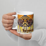 to you are all things mug / ARTIST: Yolanda Barreto / YB Boricua Art LLC